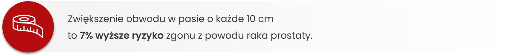 Miarka krawiecka – ikona Zwiększenie obwodu w pasie o każde 10cm to 7% wyższe ryzyko zgonu z powodu raka prostaty